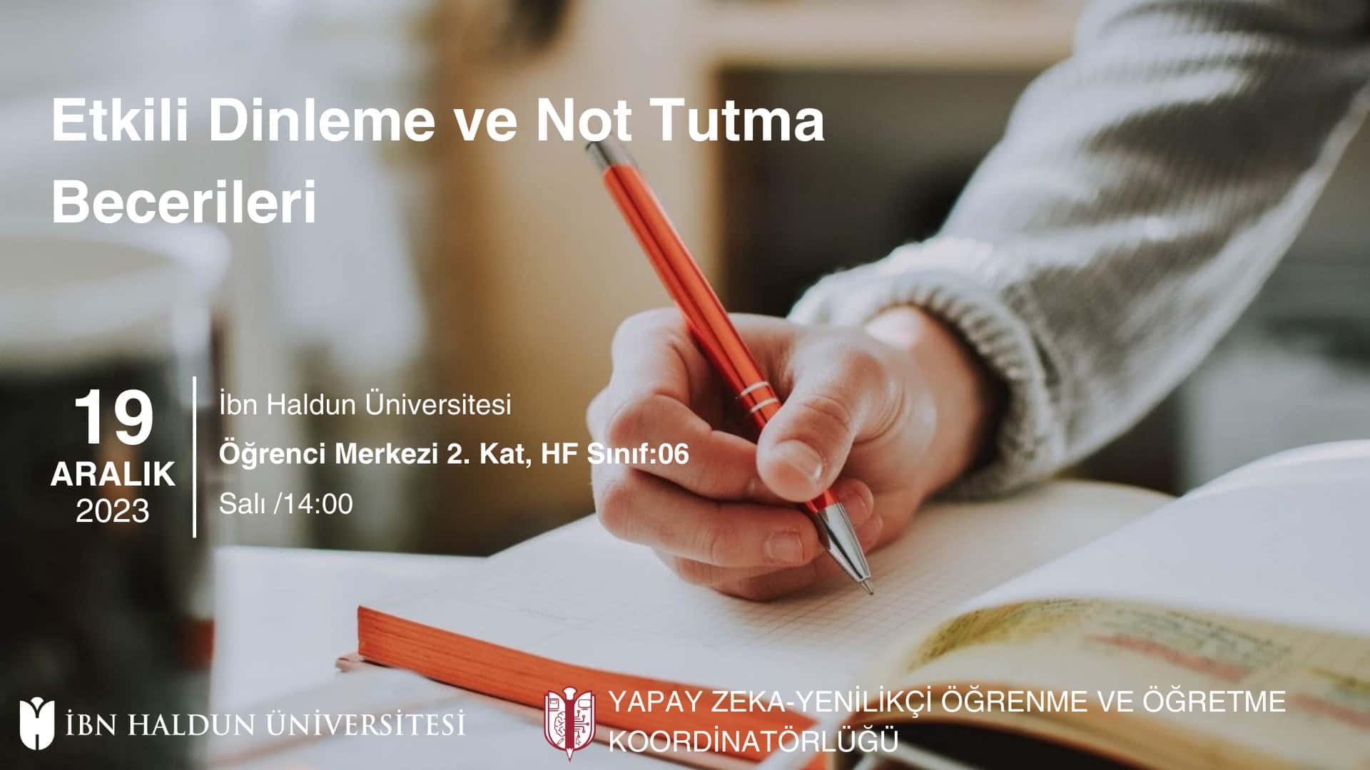 Öz Düzenlemeli Öğrenme: Etkili Dinleme ve Not Tutma Becerileri Atölyesi
