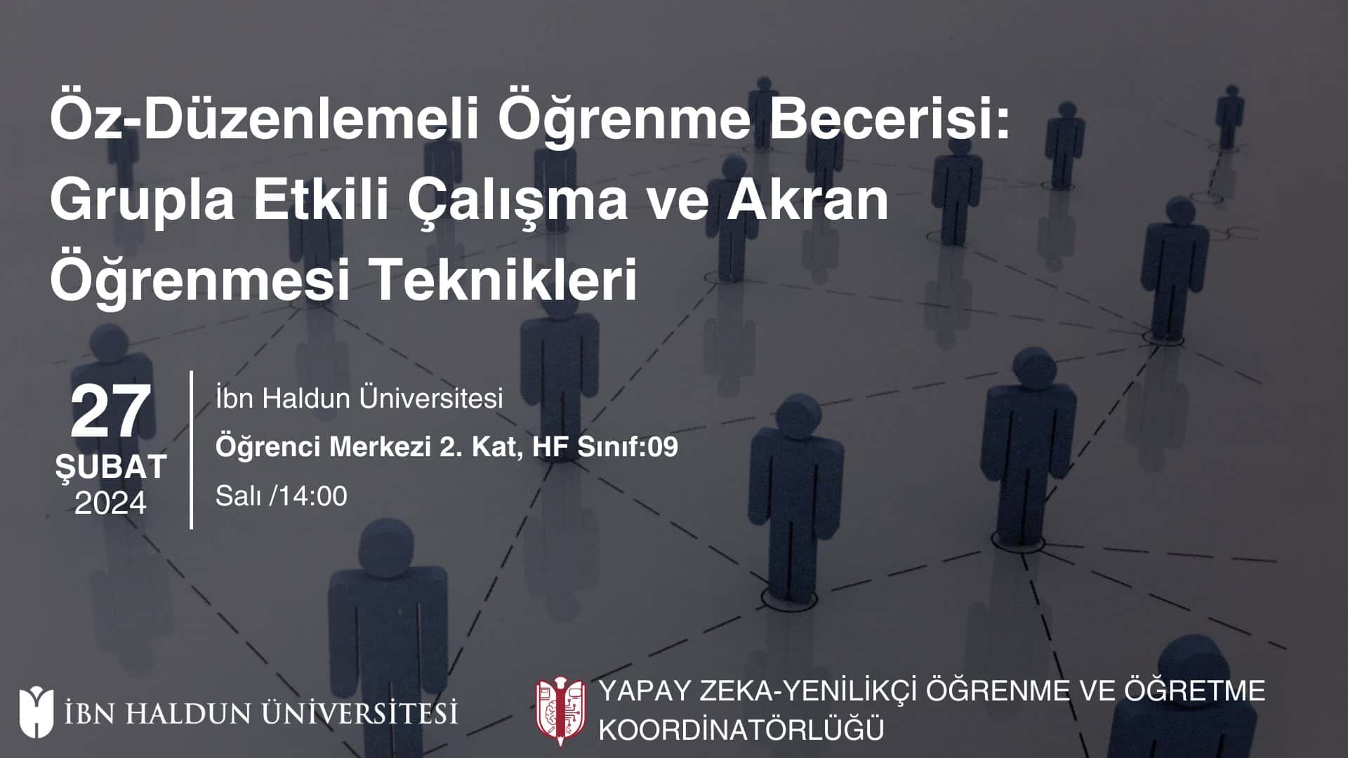Öz-Düzenlemeli Öğrenme Becerisi: Grupla Etkili Çalışma ve Akran Öğrenmesi Teknikleri Atölyesi