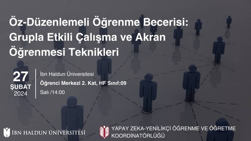 Öz-Düzenlemeli Öğrenme Becerisi: Grupla Etkili Çalışma ve Akran Öğrenmesi Teknikleri Atölyesi