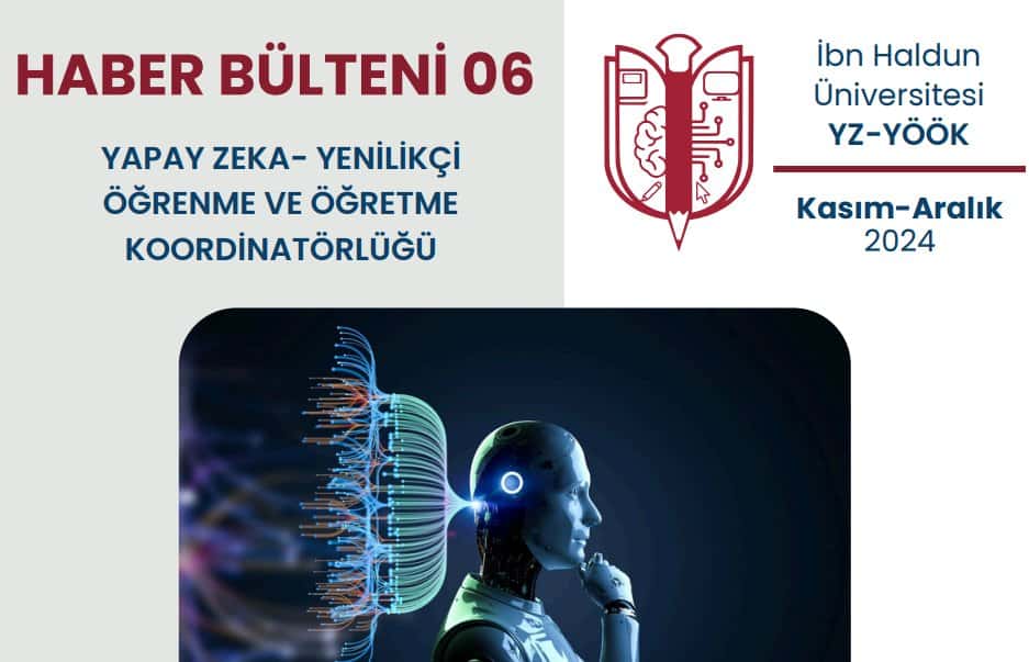 Yapay Zeka - Yenilikçi Öğrenme ve Öğretme Koordinatörlüğü Bülteni’nin 6. Sayısını Siz Değerli Okurlarımızla Buluşturuyoruz!