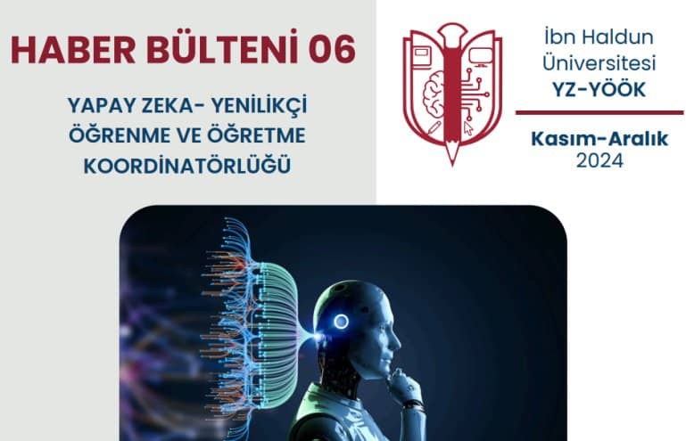 Yapay Zeka - Yenilikçi Öğrenme ve Öğretme Koordinatörlüğü Bülteni’nin 6. Sayısını Siz Değerli Okurlarımızla Buluşturuyoruz!